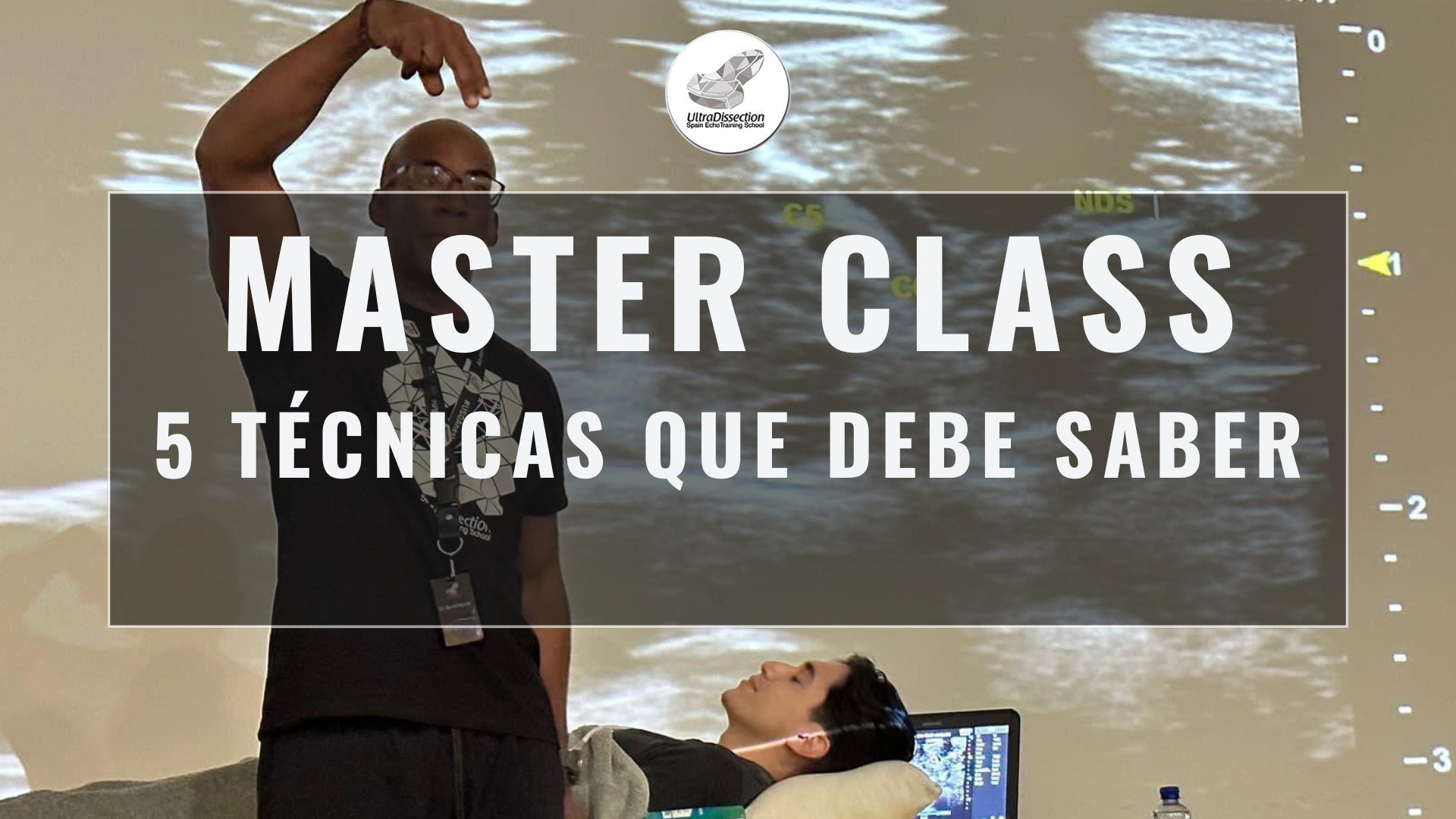 Masterclass 1 | 5 técnicas de anestesia regional que usted debe conocer