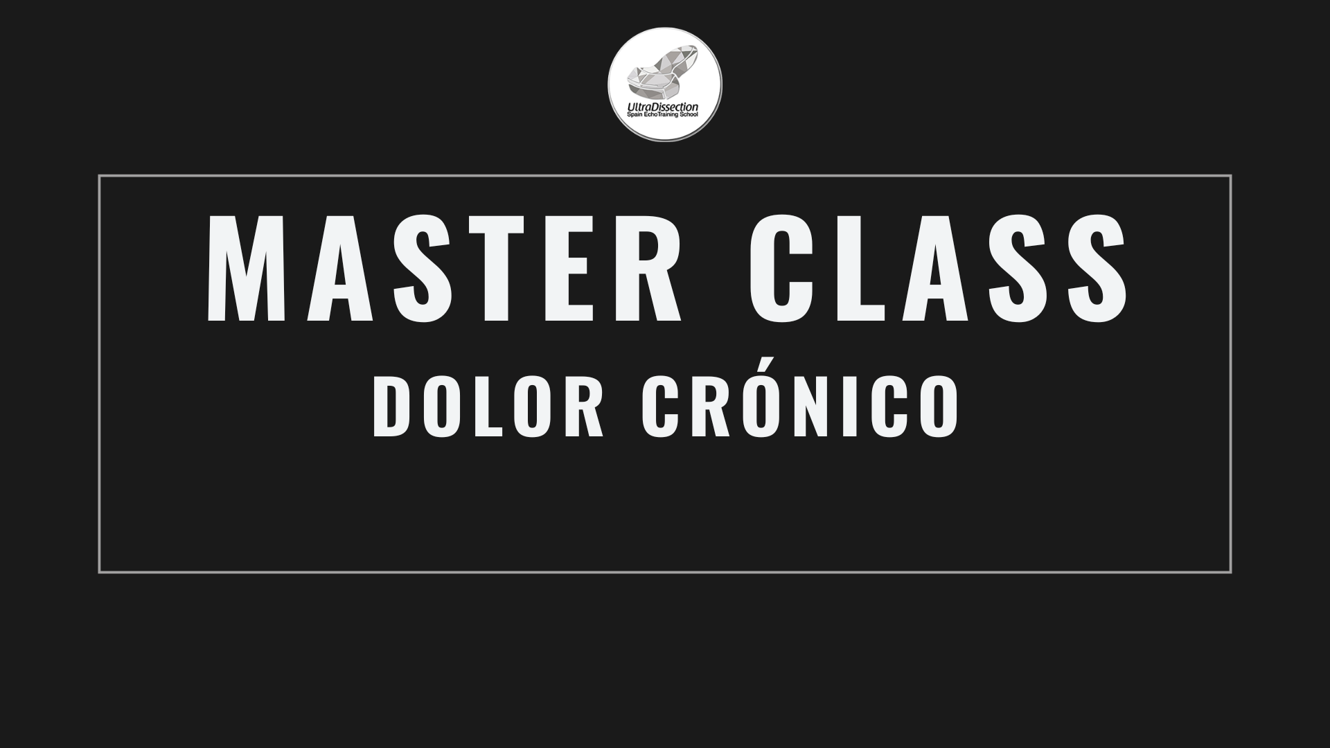 Masterclass 15 | Dolor Crónico