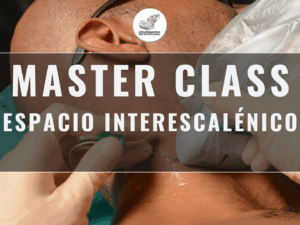Masterclass 16 | Espacio Interescalénico
