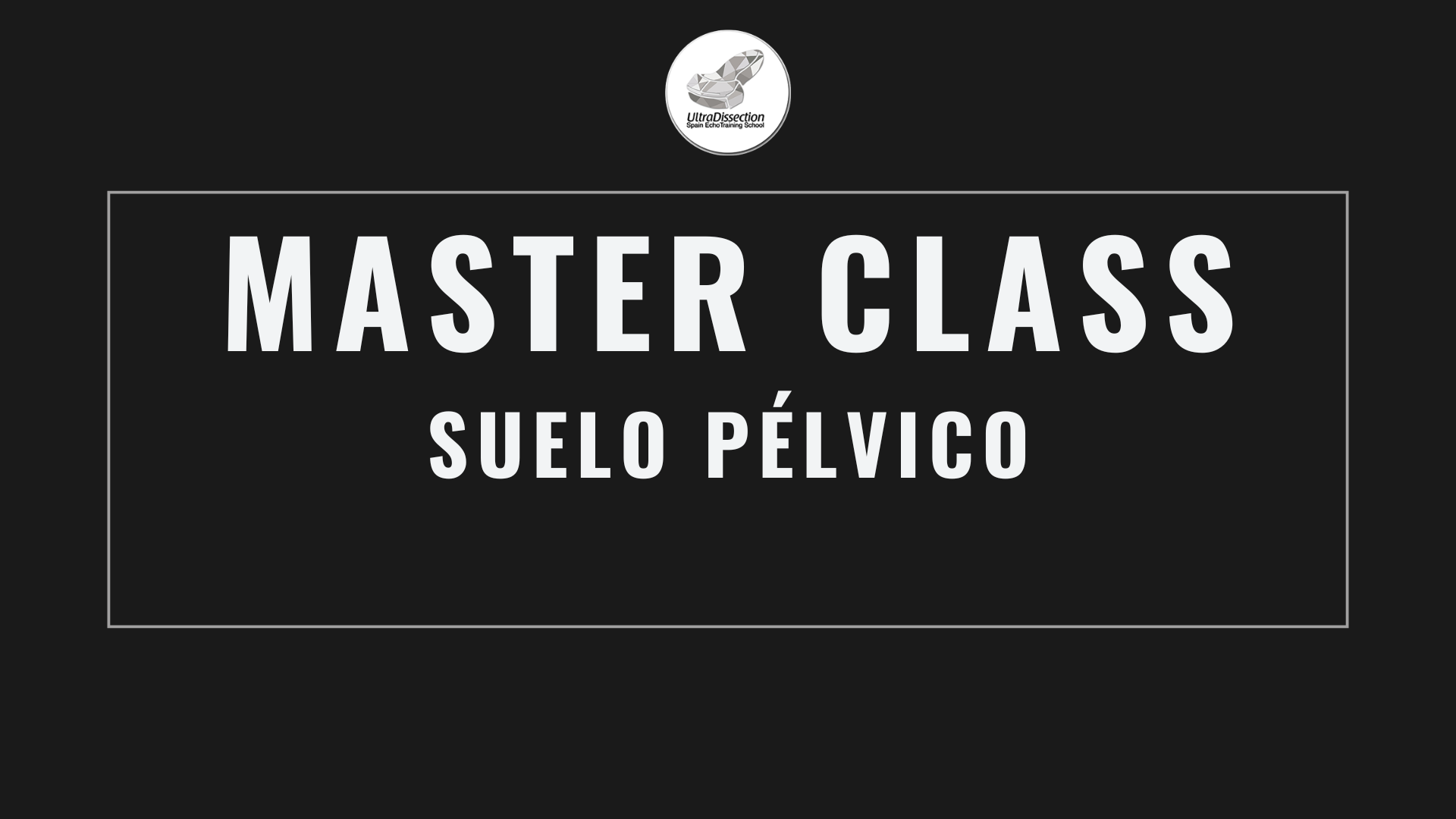 Masterclass 30 | Suelo Pélvico